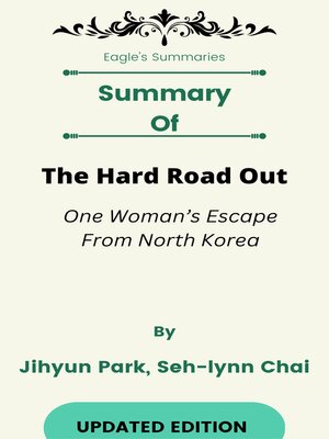 cover image of Summary of the Hard Road Out One Woman's Escape From North Korea   by  Jihyun Park, Seh-lynn Chai